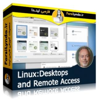 لیندا _ آموزش دسترسی از را دور در لینوکس (با زیرنویس فارسی AI) - Lynda _ Linux: Desktops and Remote Access