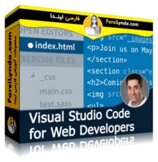 لیندا _ آموزش ویرایشگر کد نویسی در ویژوال استودیو برای برنامه نویسان وب (با زیرنویس فارسی AI) - Lynda _ Visual Studio Code for Web Developers