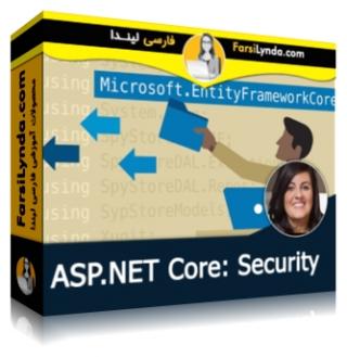 لیندا _ آموزش امنیت در ASP.NET Core (با زیرنویس فارسی AI) - Lynda _ ASP.NET Core: Security